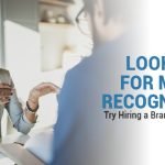 Looking For More Recognition? Try Hiring A Brand Ambassador